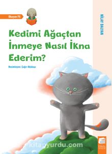 Kedimi Ağaçtan İnmeye Nasıl İkna Ederim? - Nilay Dalyan