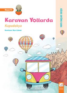 Karavan Yollarda - Kapadokya - H. Gözde Ertürk Kara