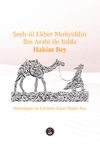 Şeyh-&uuml;l Ekber Muhyiddin İbn Arabi ile Yolda
