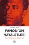 Fanon'un Hayaletleri & Fanon'la Konuşmayı S&uuml;rd&uuml;rmek