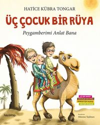 Üç Çocuk Bir Rüya & Peygamberimi Anlat Bana