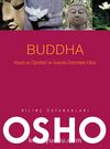 Buddha & Hayatı ve Öğretileri ve İnsanlık Üzerindeki Etkisi