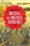 Tarihi S&uuml;re&ccedil;te Musul ve Musul Sorunu