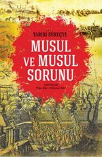 Tarihi Süreçte Musul ve Musul Sorunu