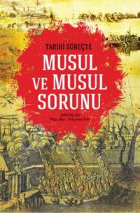 Tarihi Süreçte Musul ve Musul Sorunu