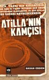 Atilla'nın Kam&ccedil;ısı