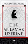 Dini Anlamak &Uuml;zerine