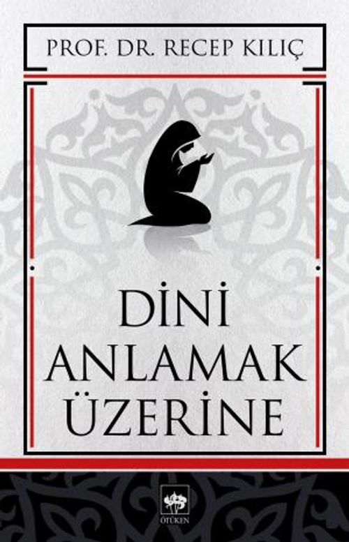 Dini Anlamak Üzerine