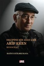 Ses İpine Söz Asan Şair Arif Eren