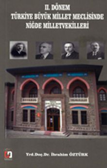 II.  Dönem Türkiye Büyük Millet Meclisinde Niğde Milletvekilleri