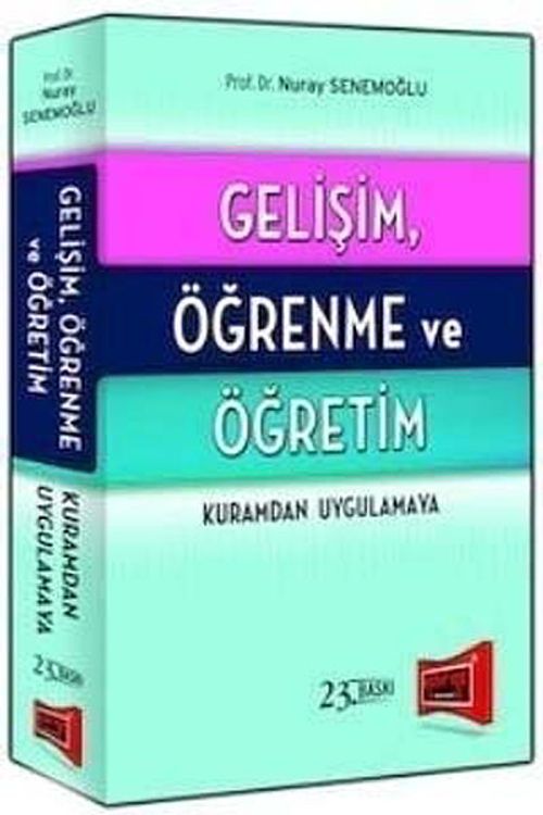 Gelişim, Öğrenme ve Öğretim Kuramdan Uygulamaya