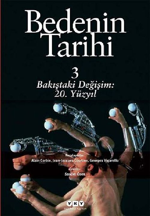 Bedenin Tarihi Cilt:3 & Bakıştaki Değişim 20. Yüzyıl