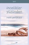 İncelikler Y&uuml;z&uuml;nden