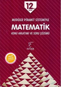 12. Sınıf Modüler Piramit Sistemiyle Matematik Konu Anlatımı ve Soru Çözümlü