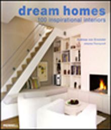 Dream Homes & 100 Inspirational Interiors