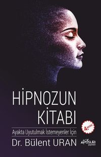 Hipnozun Kitabı & Ayakta Uyutulmak İstemeyenler İçin