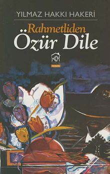 Rahmetliden Özür Dile