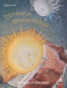 Uyuyamayan Güneşin Öyküsü - Helena Kraljic