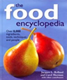 The Food Encyclopedia & Over 8,000 Ingredientes,Tools,Techniques and People