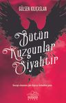 Bütün Kuzgunlar Siyahtır