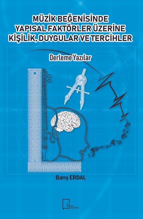 Müzik Beğenisinde Yapısal Faktörler Üzerine  Kişilik, Duygular ve Tercihler & Derleme Yazılar