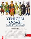 Yeni&ccedil;eri Ocağı & Tarihi ve Yasaları