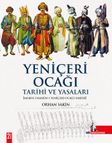 Yeniçeri Ocağı & Tarihi ve Yasaları
