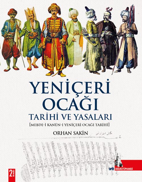 Yeniçeri Ocağı & Tarihi ve Yasaları