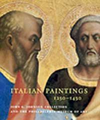 Italian Paintings 1250-1450 & In the John G. Johnson Collection and the Philadelphia Museum of Art