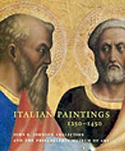 Italian Paintings 1250-1450 & In the John G. Johnson Collection and the Philadelphia Museum of Art