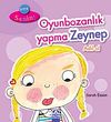 Oyunbozanlık Yapma Zeynep Adil Ol