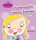 Oyunbozanlık Yapma Zeynep Adil Ol