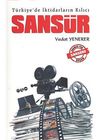 Sans&uuml;r T&uuml;rkiye'de İktidarların Kılıcı