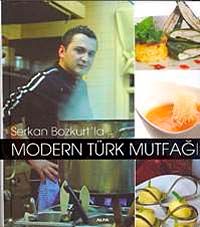 Serkan Bozkurt'la Modern Türk Mutfağı