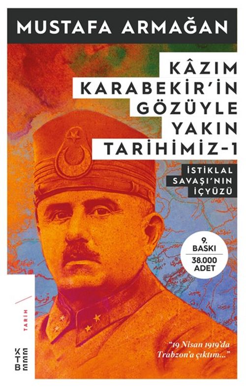 Kazım Karabekir'in Gözüyle Yakın Tarihimiz 1 & İstiklal Savaşının İç Yüzü