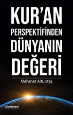 Kur'an Perspektifinden Dünyanın Değeri