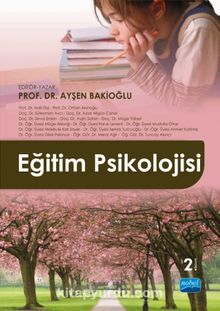 Eğitim Psikolojisi (Prof. Dr. Ayşen Bakioğlu)