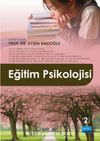 Eğitim Psikolojisi (Prof. Dr. Ayşen Bakioğlu)