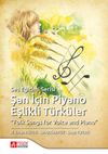 Şan İ&ccedil;in Piyano Eşlikli T&uuml;rk&uuml;ler & Folk Songs for Voice and Piano