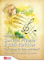 Şan İçin Piyano Eşlikli Türküler & Folk Songs for Voice and Piano