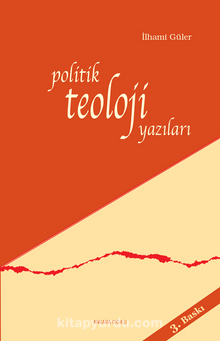 Politik Teoloji Yazıları - İlhami Güler