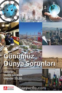 Günümüz Dünya Sorunları (Ed.Hamza Akengin - Ed. İskender Dölek) - Dr. İskender Dölek