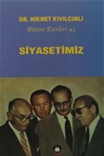 Siyasetimiz - Bütün Eserleri 43