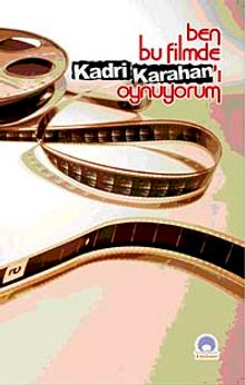 Ben Bu Filmde Kadri Kahran'ı Oynuyorum