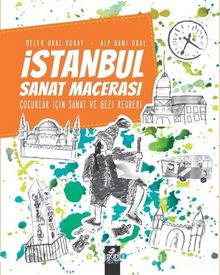 İstanbul Sanat Macerası & Çocuklar İçin Sanat ve Gezi Rehberi