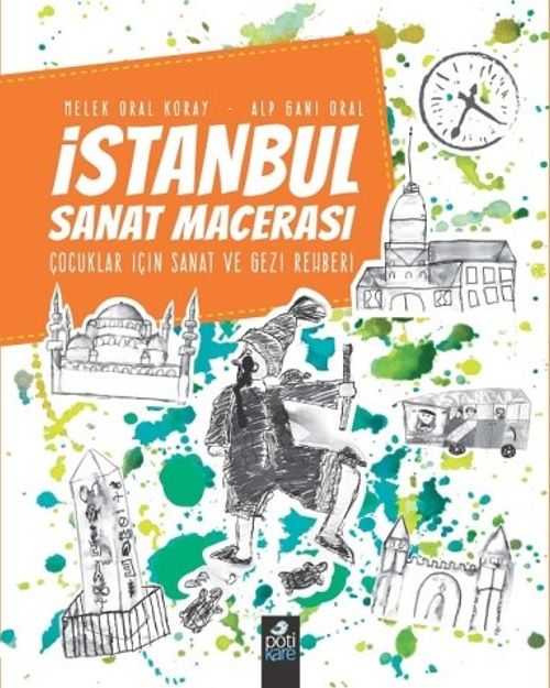 İstanbul Sanat Macerası & Çocuklar İçin Sanat ve Gezi Rehberi
