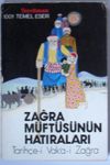 Zağra M&uuml;ft&uuml;s&uuml;n&uuml;n Hatıraları Tarih&ccedil;e-i Vaka-i Zağra (Kod:T-7)