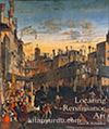 Locating Renaissance Art & Renaissance Art Reconsidered,Volume 2