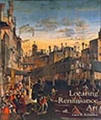 Locating Renaissance Art & Renaissance Art Reconsidered,Volume 2