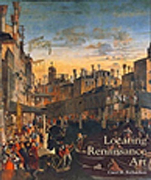 Locating Renaissance Art & Renaissance Art Reconsidered,Volume 2
